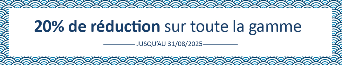 20% de réduction sur toute la gamme jusqu'au 31/08/2025 20% de réduction sur toute la gamme jusqu'au 31/08/2025