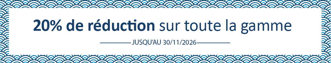 20% de réduction sur toute la gamme jusqu'au 30/11/2026